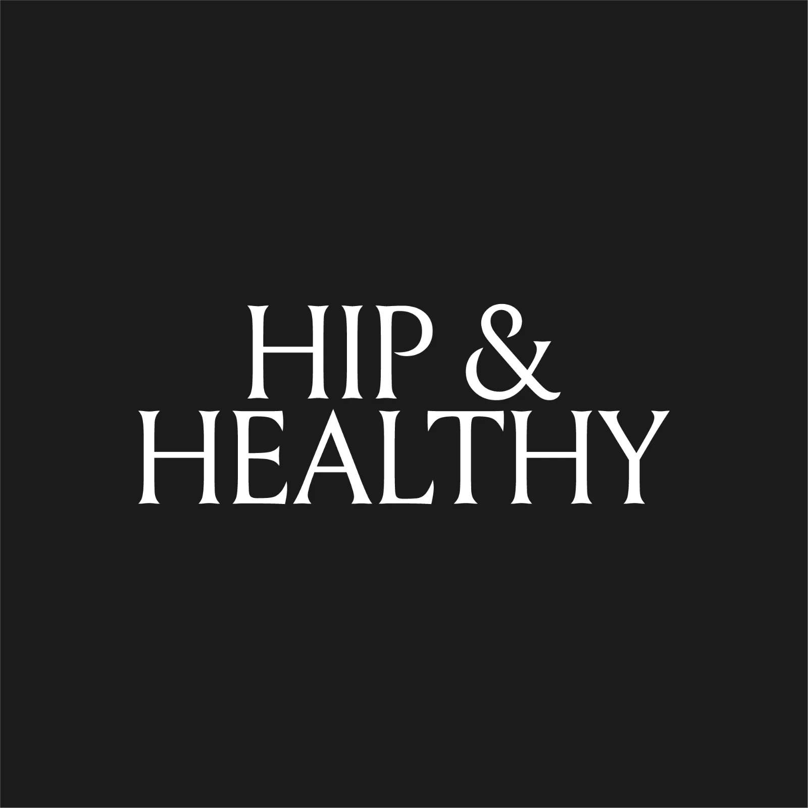 Hip & Healthy